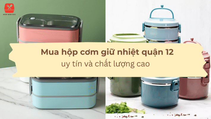 mua hộp cơm giữ nhiệt quận 12
