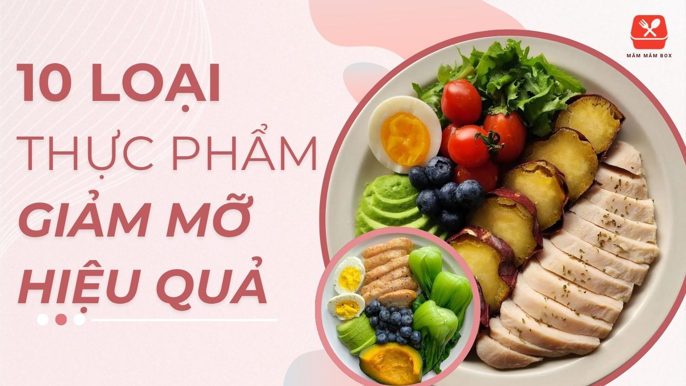 Ăn gì để giảm mỡ bụng? 10 loại thực phẩm giảm mỡ hiệu quả