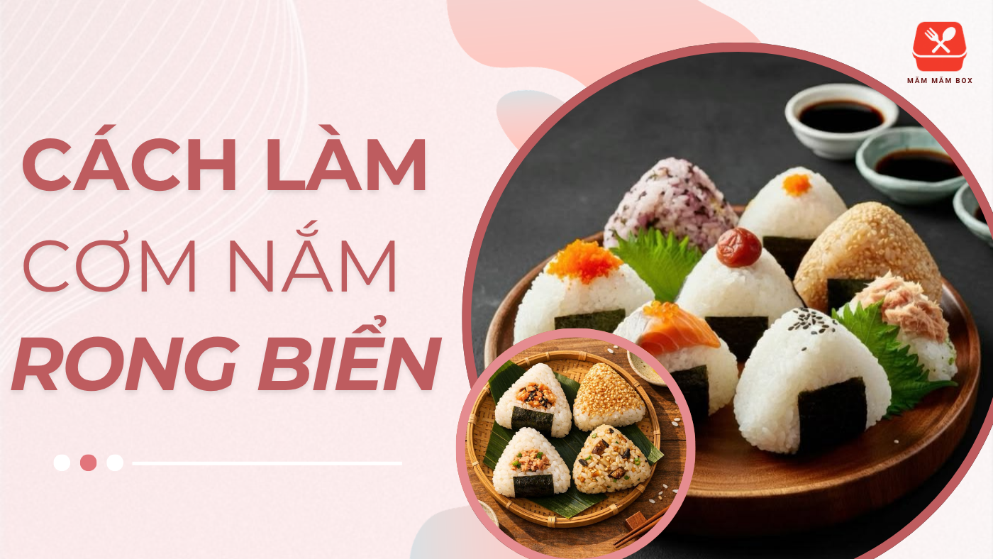 Cách làm cơm nắm rong biển hình tam giác ngon miệng, đẹp mắt, không bị rời, dễ thực hiện tại nhà. Bé ăn là mê, mẹ làm là xong. Xem công thức chi tiết ngay!