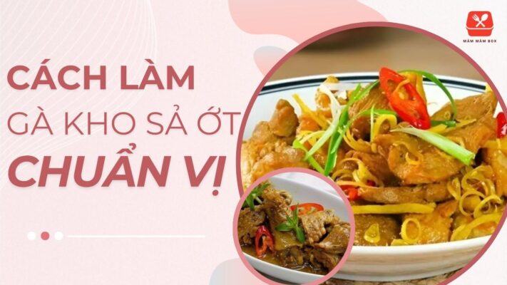 Cách làm gà kho sả ớt chuẩn vị với phần thịt gà săn chắc, vàng sậm màu cánh gián.