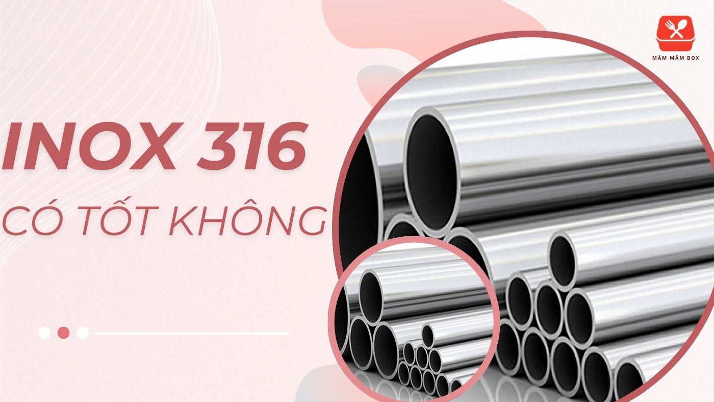 inox 316 có tốt không? Inox 316 có ưu và nhược điểm gì?