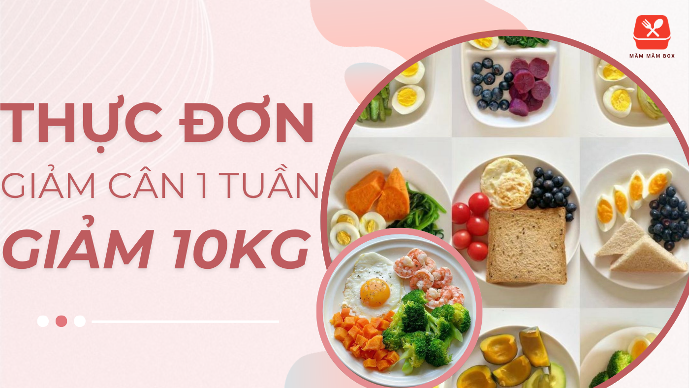 Thực đơn giảm cân 1 tuần giảm 10kg khoa học, không nhịn ăn, không mất sức, dễ thực hiện cho người bận rộn. Cơ thể thon gọn bền vững không lo tăng lại. Xem ngay!