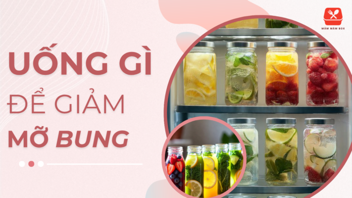 Uống gì để giảm mỡ bụng? Tổng hợp đồ uống đốt mỡ tự nhiên an toàn, hiệu quả, dễ uống mỗi ngày giúp vòng eo thon gọn nhanh không lo tác dụng phụ. Xem ngay!